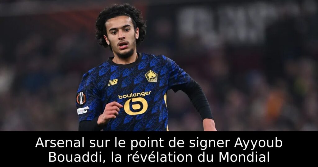 Arsenal sur le point de signer Ayyoub Bouaddi, la révélation du Mondial