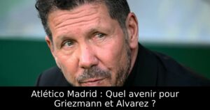 Atlético Madrid : Quel avenir pour Griezmann et Alvarez ?