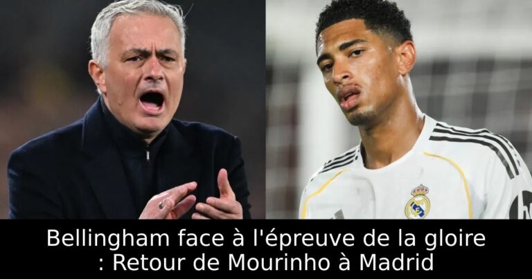 Bellingham face à l'épreuve de la gloire : Retour de Mourinho à Madrid