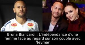 Bruna Biancardi : L&rsquo;indépendance d&rsquo;une femme face au regard sur son couple avec Neymar