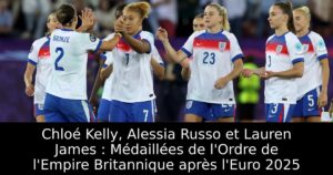 Chloé Kelly, Alessia Russo et Lauren James : Médaillées de l&rsquo;Ordre de l&rsquo;Empire Britannique après l&rsquo;Euro 2025