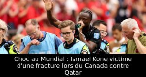 Choc au Mundial : Ismael Kone victime d&rsquo;une fracture lors du Canada contre Qatar