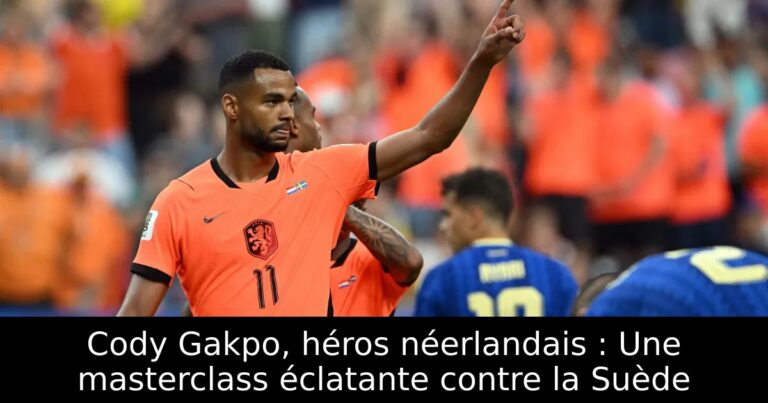Cody Gakpo, héros néerlandais : Une masterclass éclatante contre la Suède