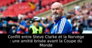 Conflit entre Steve Clarke et la Norvège : une amitié brisée avant la Coupe du Monde