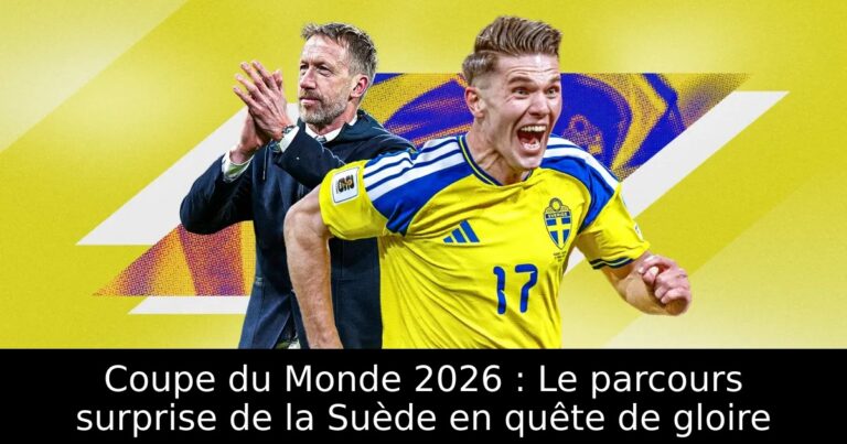 Coupe du Monde 2026 : Le parcours surprise de la Suède en quête de gloire