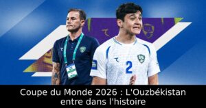 Coupe du Monde 2026 : L&rsquo;Ouzbékistan entre dans l&rsquo;histoire