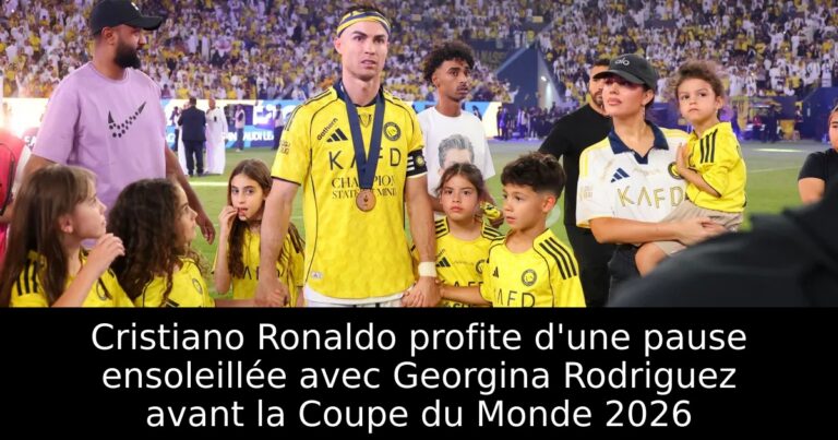 Cristiano Ronaldo profite d'une pause ensoleillée avec Georgina Rodriguez avant la Coupe du Monde 2026