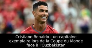 Cristiano Ronaldo : un capitaine exemplaire lors de la Coupe du Monde face à l&rsquo;Ouzbékistan