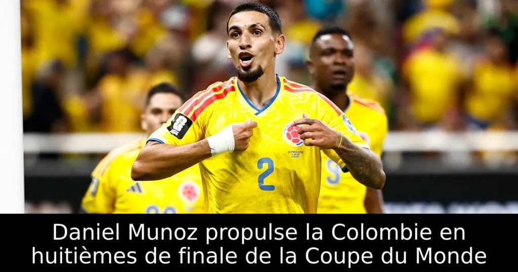 Daniel Munoz propulse la Colombie en huitièmes de finale de la Coupe du Monde