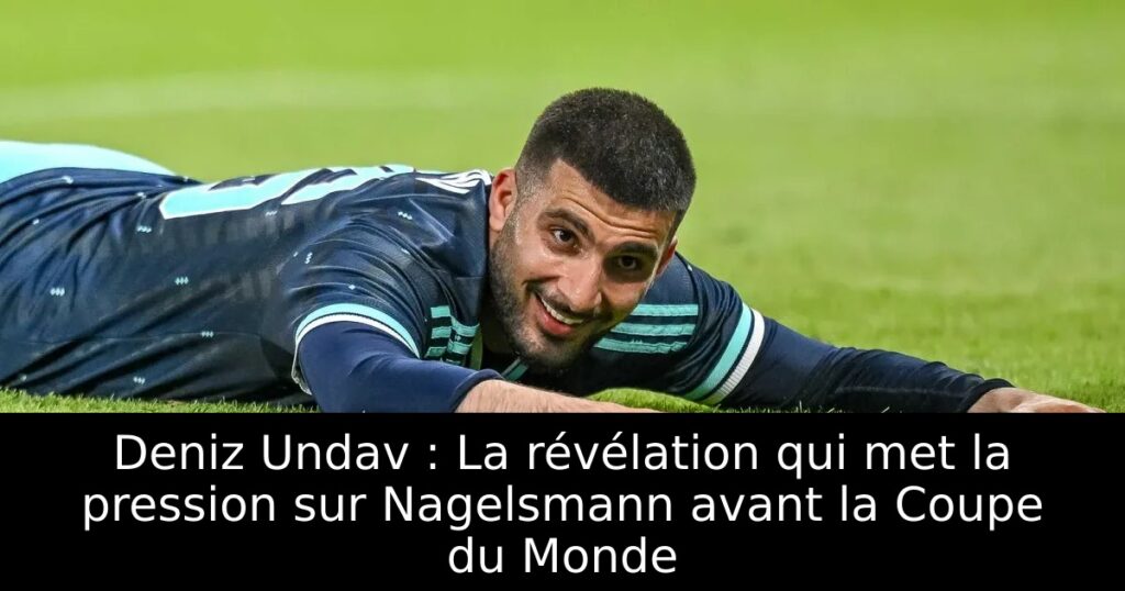 Deniz Undav : La révélation qui met la pression sur Nagelsmann avant la Coupe du Monde