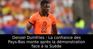 Denzel Dumfries : La confiance des Pays-Bas monte après la démonstration face à la Suède