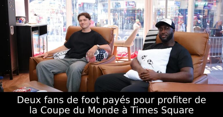 Deux fans de foot payés pour profiter de la Coupe du Monde à Times Square