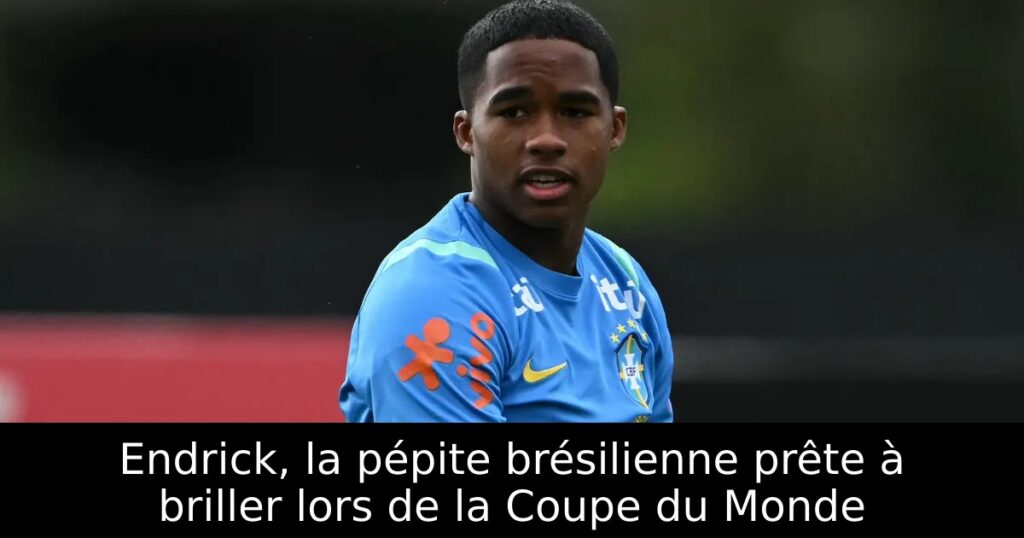 Endrick, la pépite brésilienne prête à briller lors de la Coupe du Monde