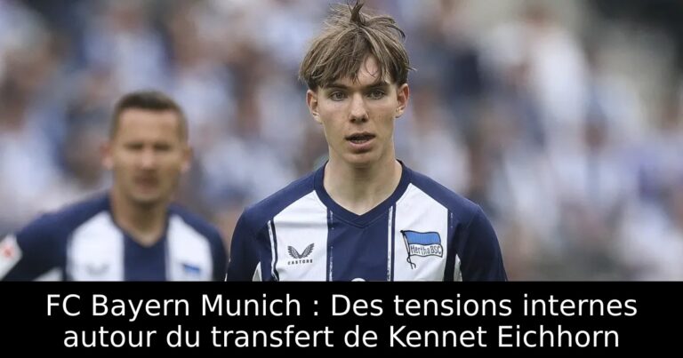 FC Bayern Munich : Des tensions internes autour du transfert de Kennet Eichhorn