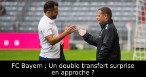 FC Bayern : Un double transfert surprise en approche ?