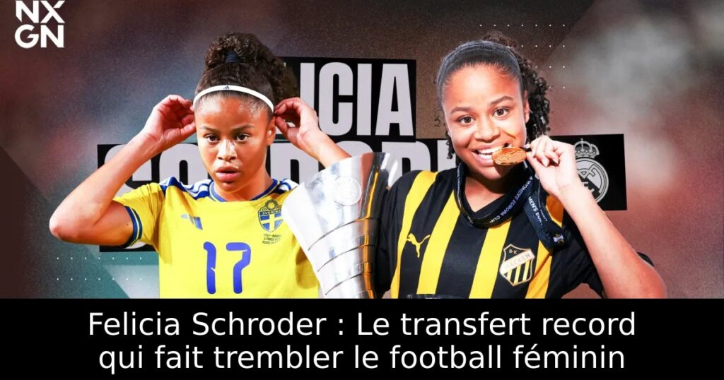 Felicia Schroder : Le transfert record qui fait trembler le football féminin