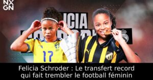 Felicia Schroder : Le transfert record qui fait trembler le football féminin