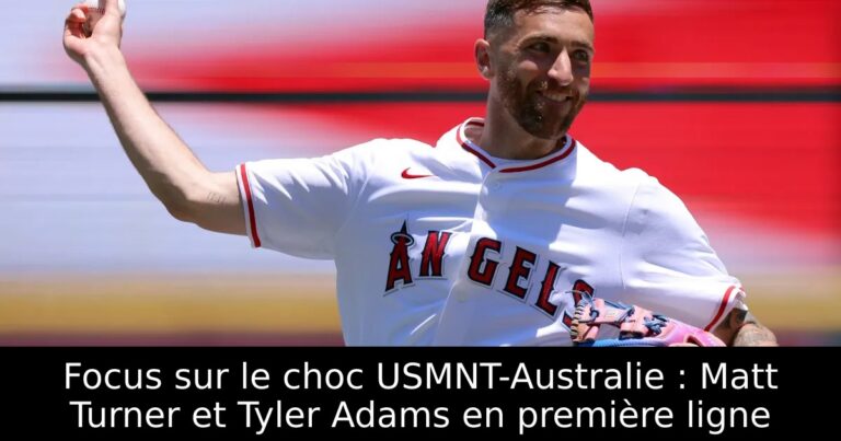 Focus sur le choc USMNT-Australie : Matt Turner et Tyler Adams en première ligne