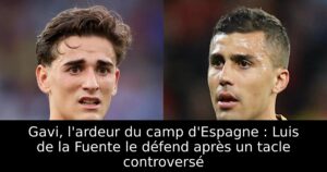Gavi, l&rsquo;ardeur du camp d&rsquo;Espagne : Luis de la Fuente le défend après un tacle controversé