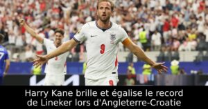 Harry Kane brille et égalise le record de Lineker lors d&rsquo;Angleterre-Croatie