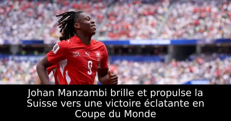 Johan Manzambi brille et propulse la Suisse vers une victoire éclatante en Coupe du Monde