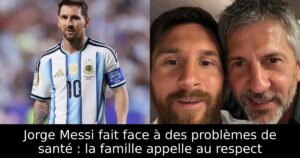 Jorge Messi fait face à des problèmes de santé : la famille appelle au respect
