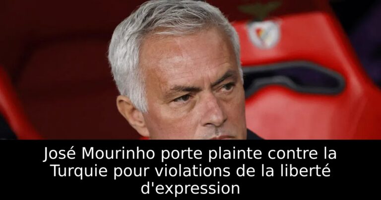 José Mourinho porte plainte contre la Turquie pour violations de la liberté d'expression