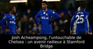 Josh Acheampong, l&rsquo;untouchable de Chelsea : un avenir radieux à Stamford Bridge