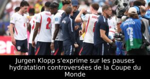 Jurgen Klopp s&rsquo;exprime sur les pauses hydratation controversées de la Coupe du Monde