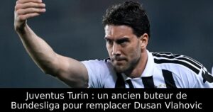 Juventus Turin : un ancien buteur de Bundesliga pour remplacer Dusan Vlahovic