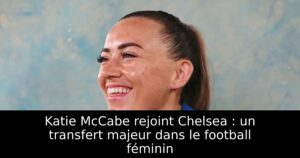Katie McCabe rejoint Chelsea : un transfert majeur dans le football féminin