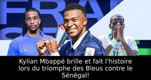 Kylian Mbappé brille et fait l&rsquo;histoire lors du triomphe des Bleus contre le Sénégal!