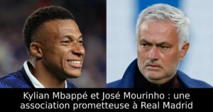 Kylian Mbappé et José Mourinho : une association prometteuse à Real Madrid