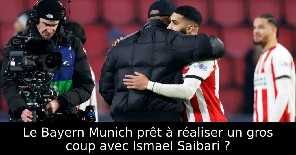 Le Bayern Munich prêt à réaliser un gros coup avec Ismael Saibari ?