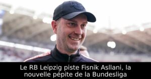Le RB Leipzig piste Fisnik Asllani, la nouvelle pépite de la Bundesliga