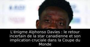 L&rsquo;énigme Alphonso Davies : le retour incertain de la star canadienne et son implication cruciale dans la Coupe du Monde