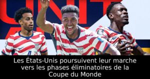 Les États-Unis poursuivent leur marche vers les phases éliminatoires de la Coupe du Monde