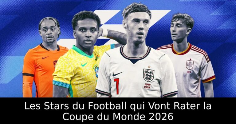 Les Stars du Football qui Vont Rater la Coupe du Monde 2026