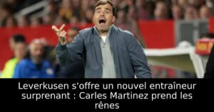 Leverkusen s&rsquo;offre un nouvel entraîneur surprenant : Carles Martinez prend les rênes