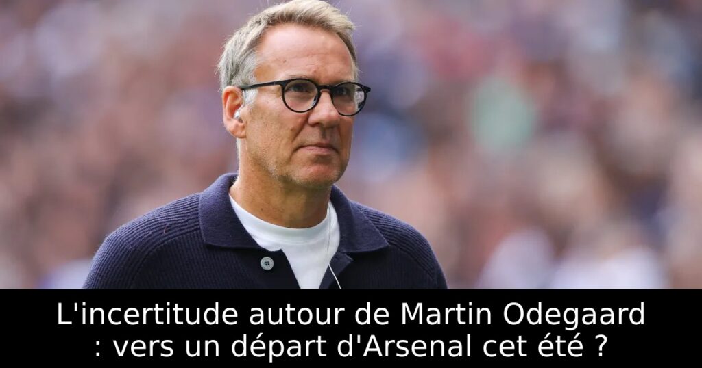 L&rsquo;incertitude autour de Martin Odegaard : vers un départ d&rsquo;Arsenal cet été ?