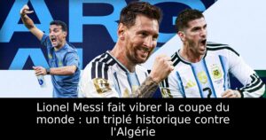 Lionel Messi fait vibrer la coupe du monde : un triplé historique contre l&rsquo;Algérie