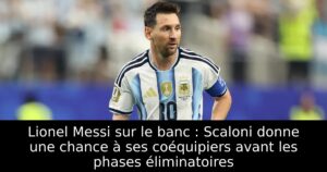 Lionel Messi sur le banc : Scaloni donne une chance à ses coéquipiers avant les phases éliminatoires