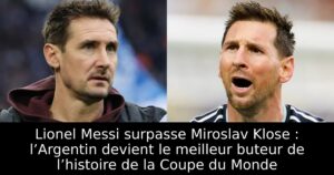 Lionel Messi surpasse Miroslav Klose : l’Argentin devient le meilleur buteur de l’histoire de la Coupe du Monde