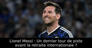 Lionel Messi : Un dernier tour de piste avant la retraite internationale ?
