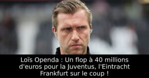 Loïs Openda : Un flop à 40 millions d&rsquo;euros pour la Juventus, l&rsquo;Eintracht Frankfurt sur le coup !