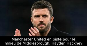 Manchester United en piste pour le milieu de Middlesbrough, Hayden Hackney