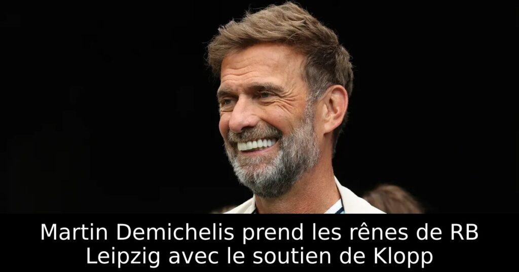 Martin Demichelis prend les rênes de RB Leipzig avec le soutien de Klopp
