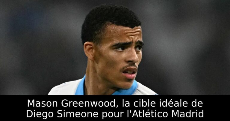 Mason Greenwood, la cible idéale de Diego Simeone pour l'Atlético Madrid
