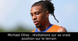 Michael Olise : révélations sur sa vraie position sur le terrain