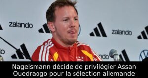 Nagelsmann décide de privilégier Assan Ouedraogo pour la sélection allemande